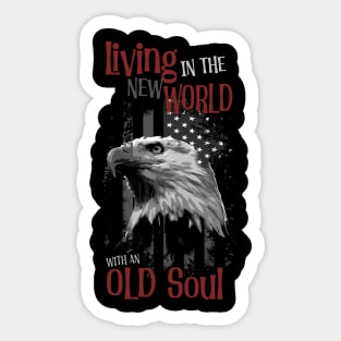 Living in the new world with an old soul Sticker